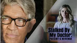 Stalked by My Doctor: Patient's Revenge
