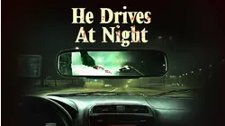 He Drives at Night