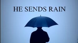 He Sends Rain