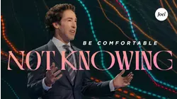 Be Comfortable Not Knowing