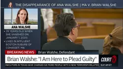 Brian Walshe: 'I Am Here to Plead Guilty'