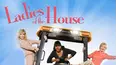 Ladies Of The House