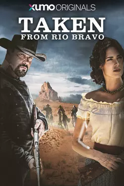 Taken From Rio Bravo