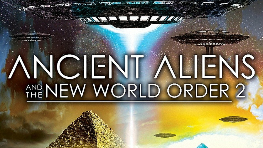 Ancient Aliens And The New World Order 2 Xumo