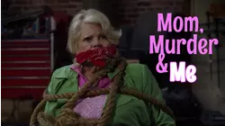 Mom Murder and Me
