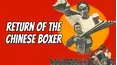Return of the Chinese Boxer