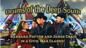 DRUMS IN THE DEEP SOUTH-Barbara Payton and James Craig in a Civil War Classic!
