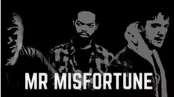 Mr Misfortune