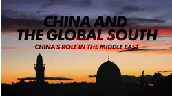 China and the Global South: China's Role in the Middle East