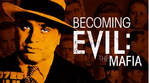 Becoming Evil: The Mafia