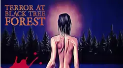 Terror At Black Tree Forest