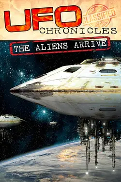 UFO Chronicles: The Aliens Arrive