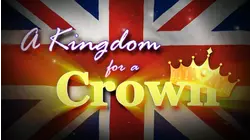 A Kingdom for a Crown