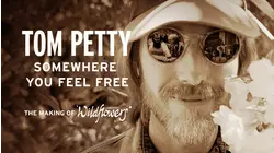Tom Petty Somewhere You Feel Free The Making of Wildflowers
