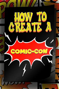 How To Create a Comic Con