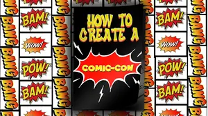 How To Create a Comic Con