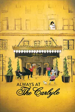 Always At The Carlyle