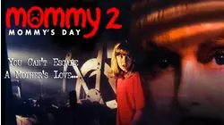 Mommy 2: Mommy's Day