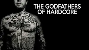 The Godfathers of Hardcore