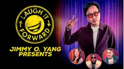 Laugh It Forward Presents Jimmy O. Yang