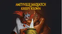 Amityville Sasquatch vs Kreepy Klown