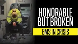 Honorable But Broken: EMS In Crisis
