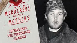 Murderers and Their Mothers: Michael Ryan: The Hungerford Massacre