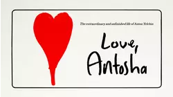 Love, Antosha