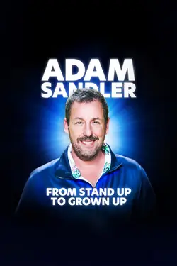 Adam Sandler: From Stand Up to Grown Up