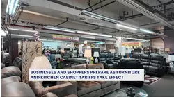 Businesses, shoppers prepare for furniture, kitchen cabinet tariffs