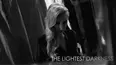 The Lightest Darkness