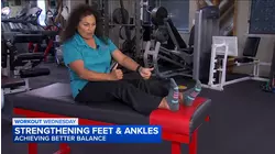 Workout Wednesday: Strengthening your feet and ankles