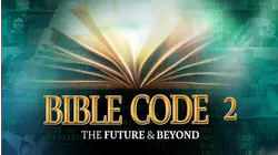 Bible Code 2: The Future and Beyond