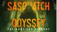 Sasquatch Odyssey: The Hunt for Bigfoot