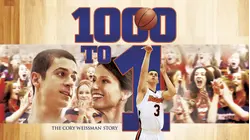 1000 to 1: The Cory Weissman Story