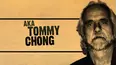 A.K.A.Tommy Chong