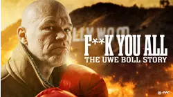 F**k You All: The Uwe Boll Story