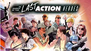 In Search of the Last Action Heroes