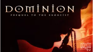 Dominion: Prequel To The Exorcist