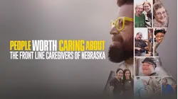 People Worth Caring About: The Front Line Caregivers of Nebraska