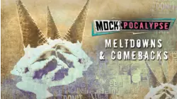 Meltdowns & Comebacks