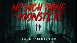No Such Thing as Monsters
