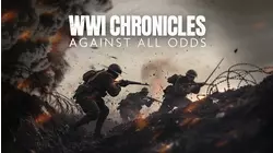 WWI Chronicles: Against All Odds
