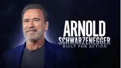 Arnold Schwarzenegger: Built For Action