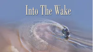 Into The Wake