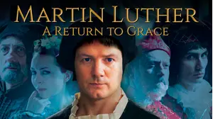 Martin Luther: A Return to Grace