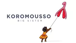 Koromousso: Big Sister