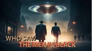 Who Saw The Men in Black