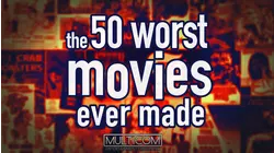 The 50 Worst Movies Ever Made