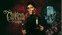 Children of Darkwood House